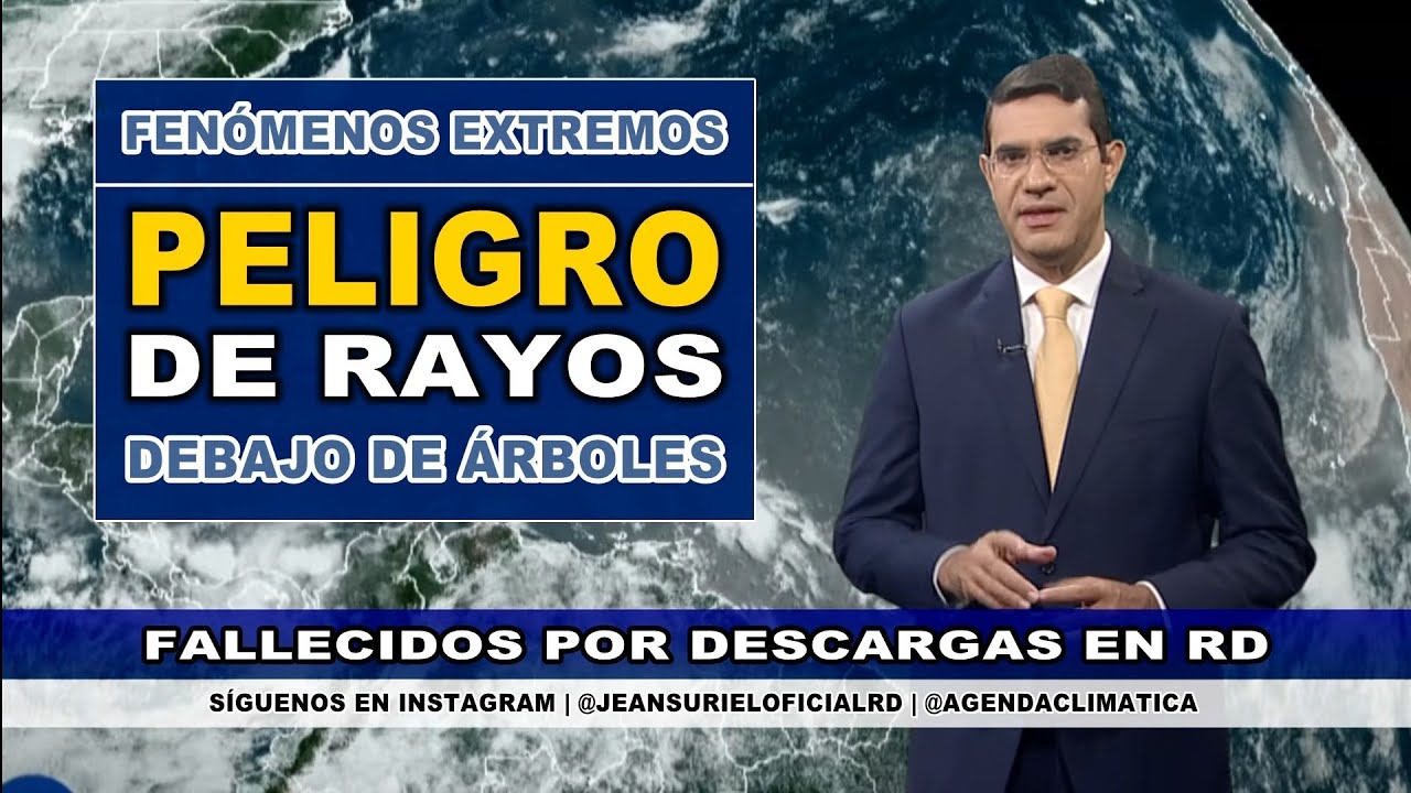 Miércoles 24 julio | Advertencia: temporada de rayos en República Dominicana