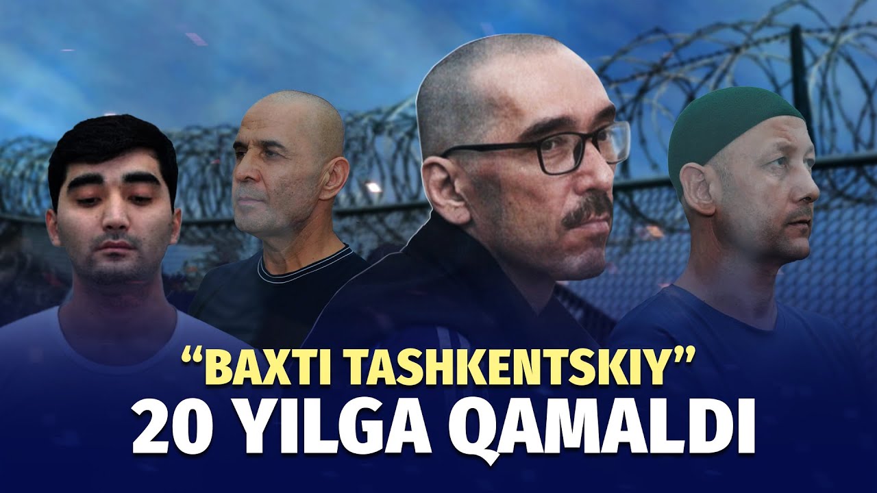“Baxti Tashkentskiy”ga sud hukmi o‘qildi