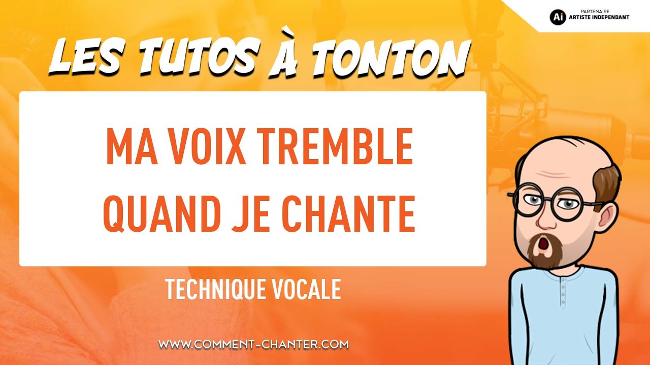 Apprendre à chanter - pourquoi ma voix tremble quand je chante