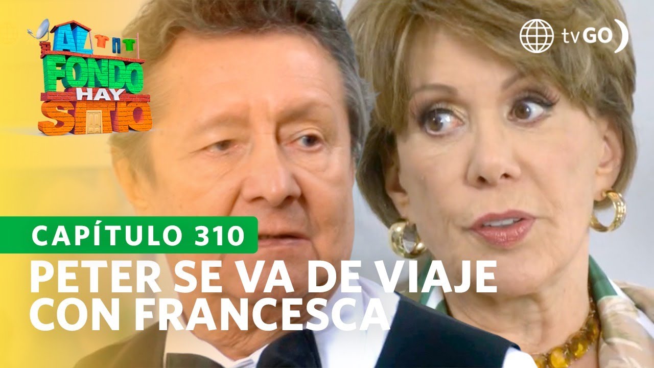 Al Fondo hay Sitio 10: Francesca ya no soportó seguir en las Lomas (Capítulo n° 310)