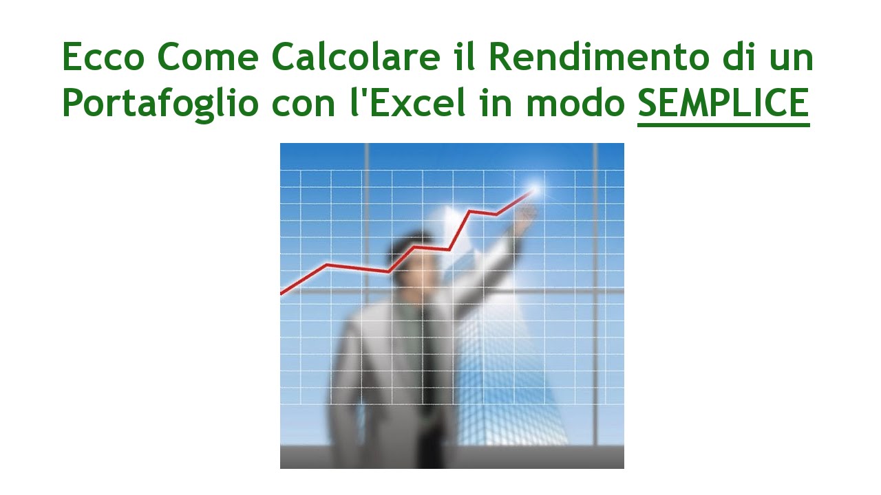 Calcolo Rendimento Portafoglio Titoli con Excel: Come Fare