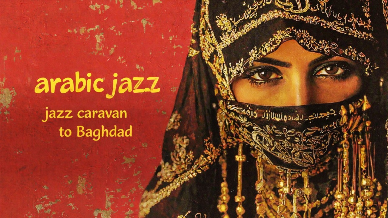 Jazz Caravan To Baghdad | Arabic Jazz Fusion 🌙