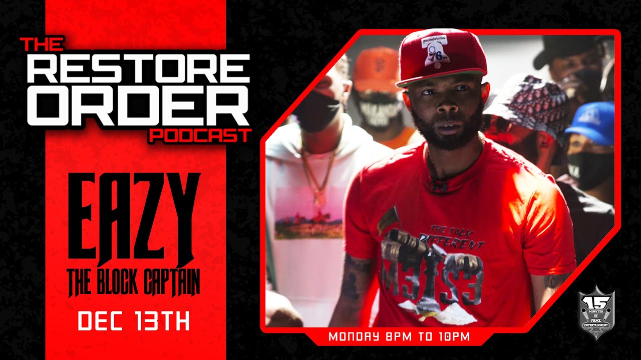 RESTORE ORDER PODCAST SPECIAL GUEST EZ THE BLOCK CAPTAIN