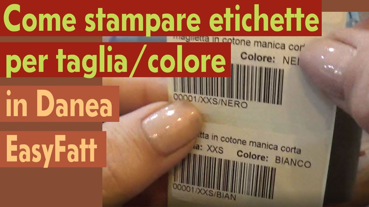 COME STAMPARE ETICHETTE PER TAGLIA E COLORE IN DANEA EASYFATT