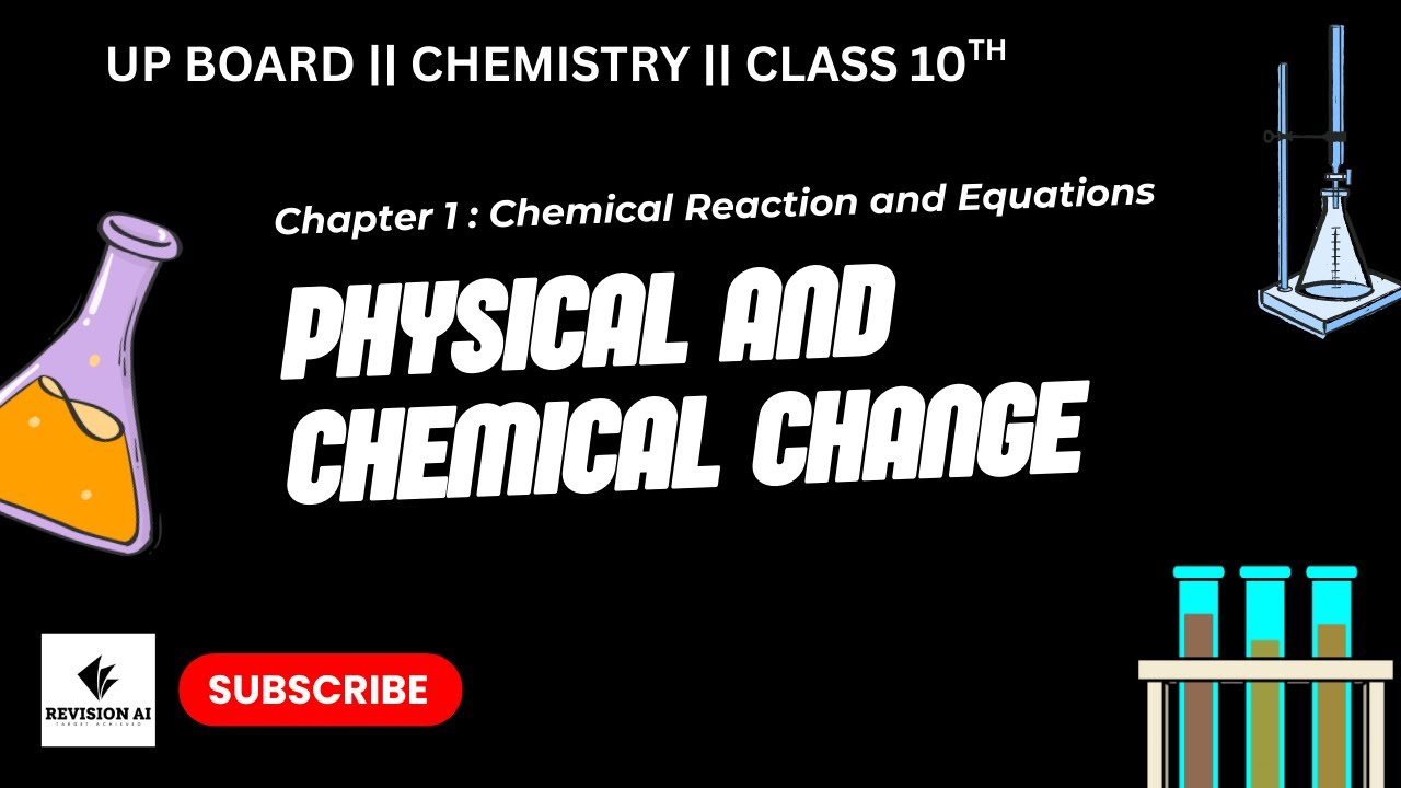 CHEM CHAPTER 1 PART 1 - PHYSICAL AND CHEMICAL CHANGE | UP BOARD 2026 