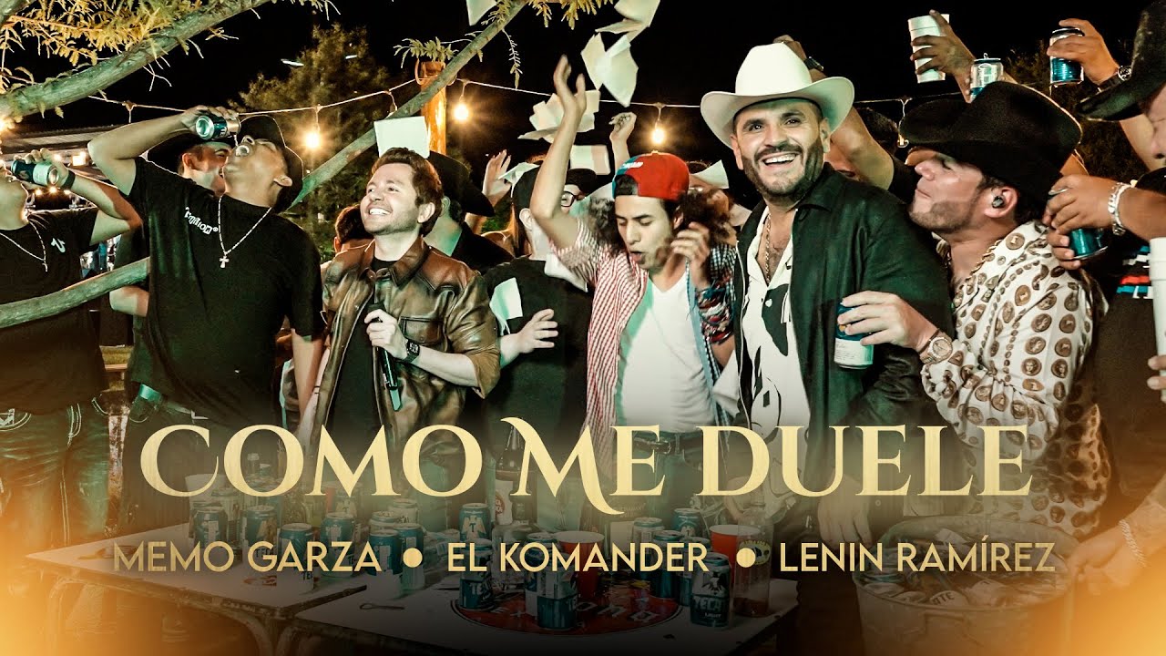 Memo Garza X El Komander X Lenin Rámirez - Como Me Duele (Video Oficial)