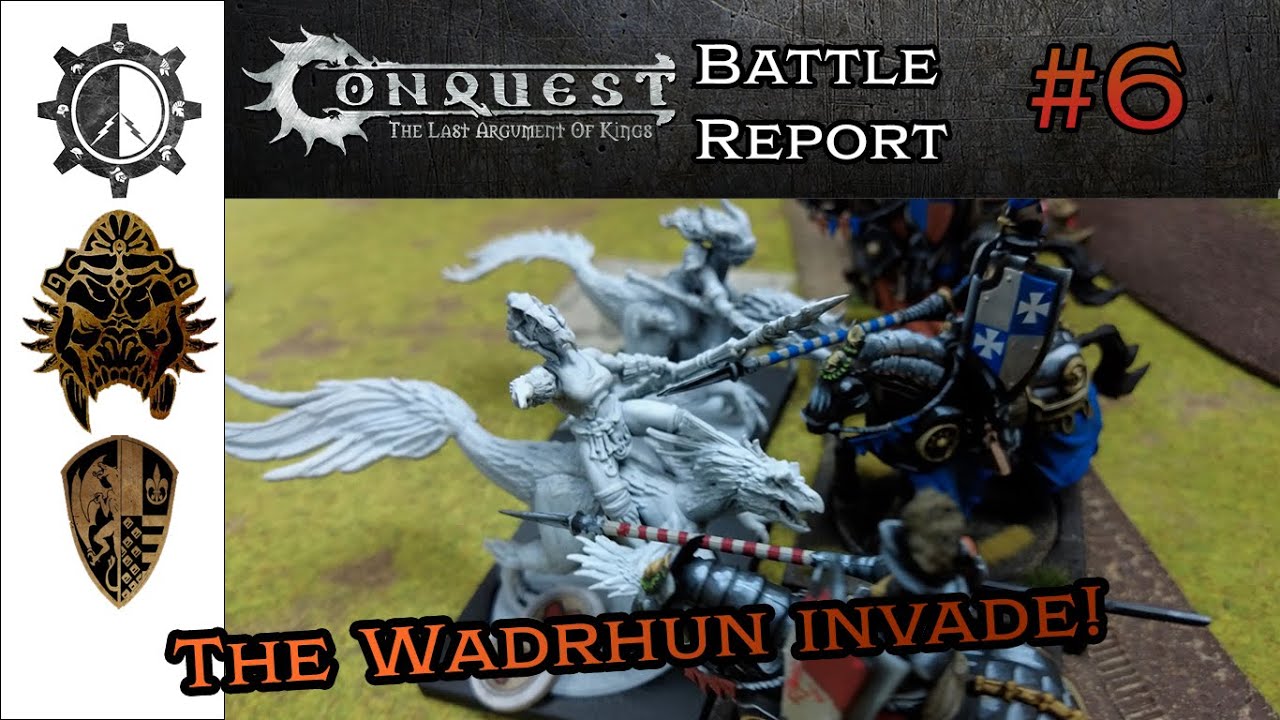 Conquest Last Argument of Kings #6 100k vs Wadrhun 1200 Points