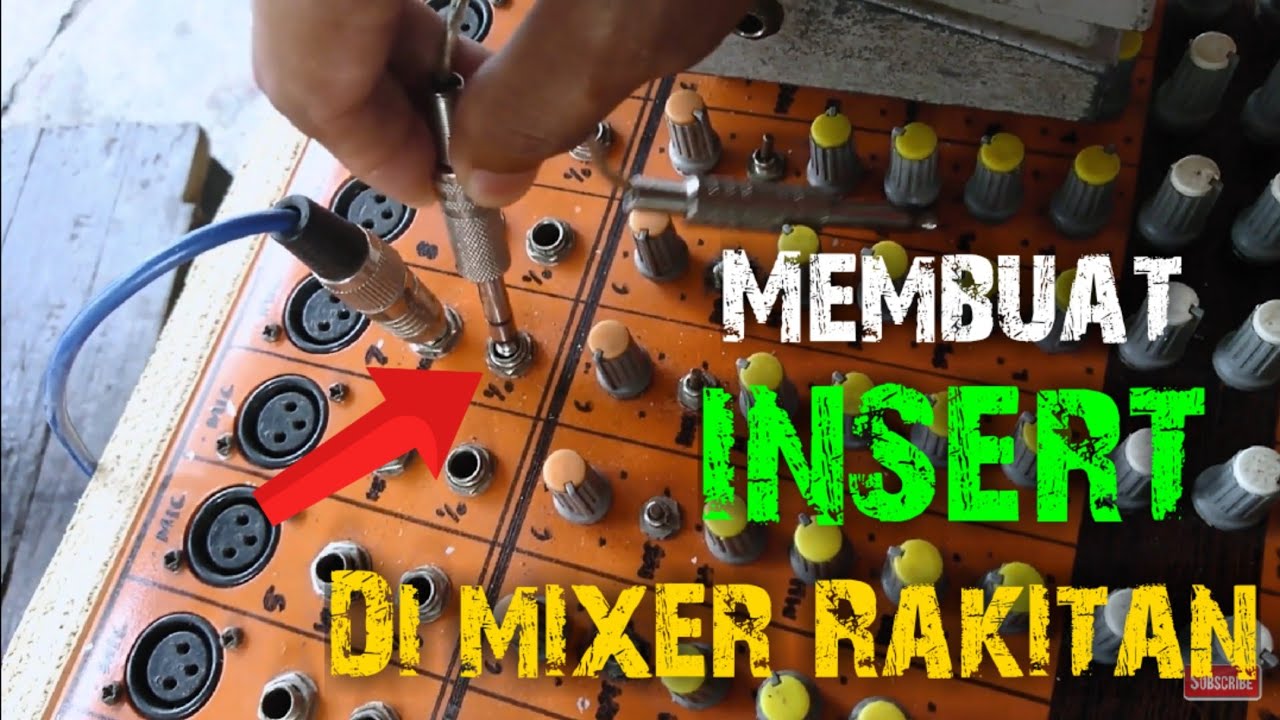 Cara membuat Insert dimixer rakitan...