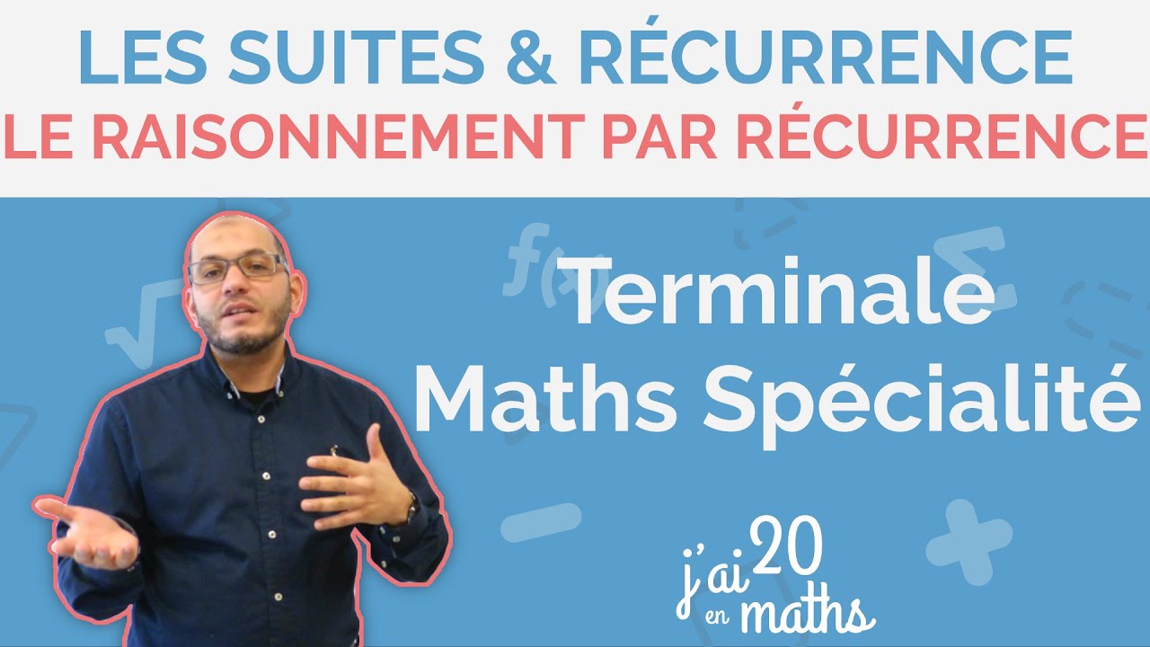 Le raisonnement par récurrence - Les suites et récurrence - Maths Spécialité