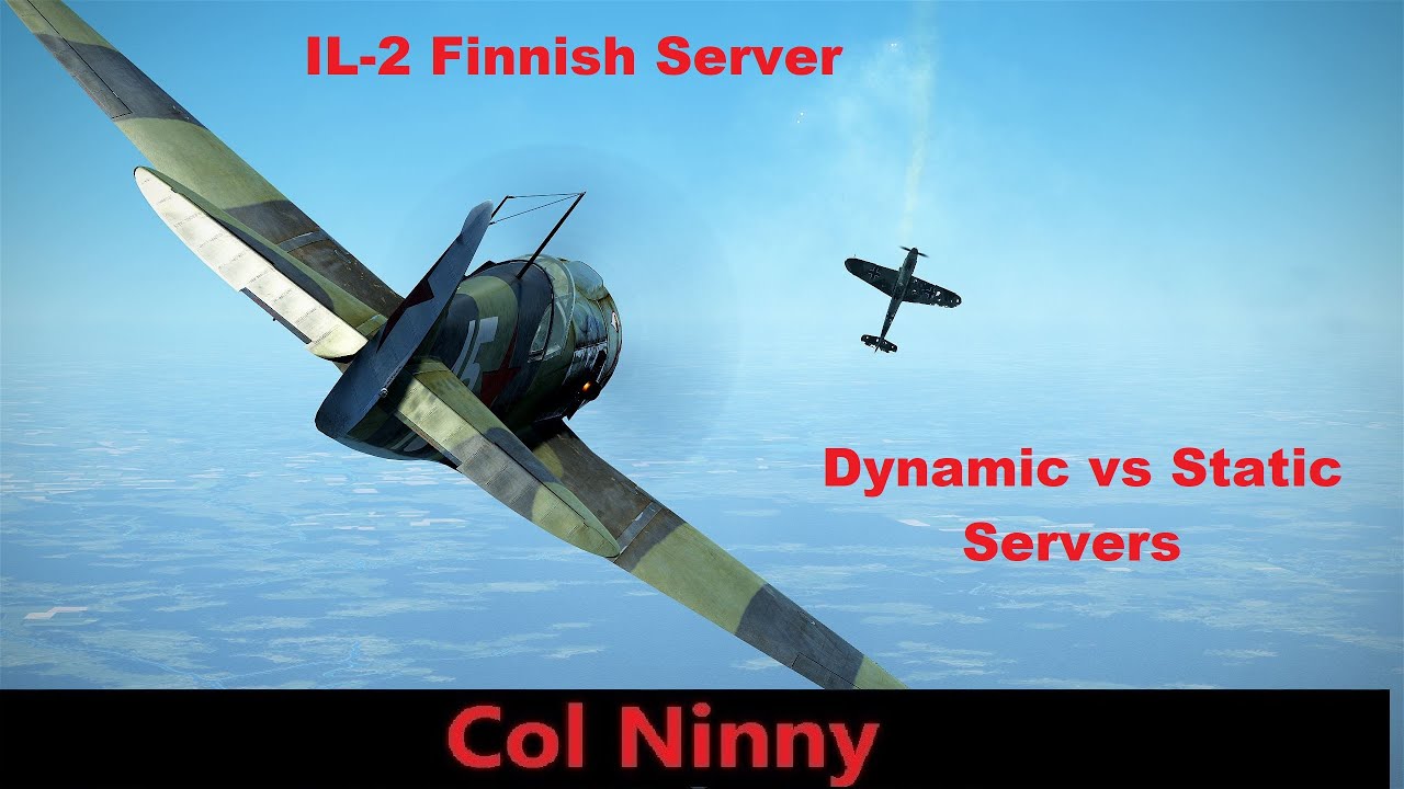 (93) IL-2 Finnish Server - a comparison between Dynamic vs Static servers