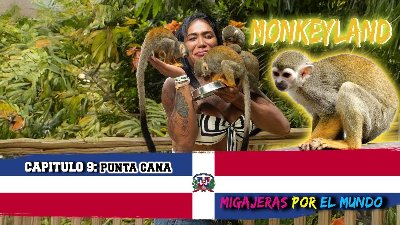 MONKEYLAND 🐒 y Aventuras Salvajes en PUNTA CANA 🏝️ |  Ep.9 MIGAJERAS X EL MUNDO 🇩🇴