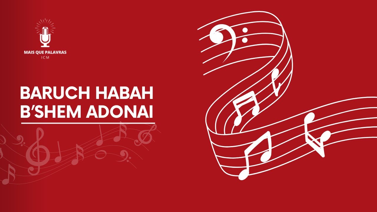 LOUVOR: BARUCH HABAH B’SHEM ADONAI