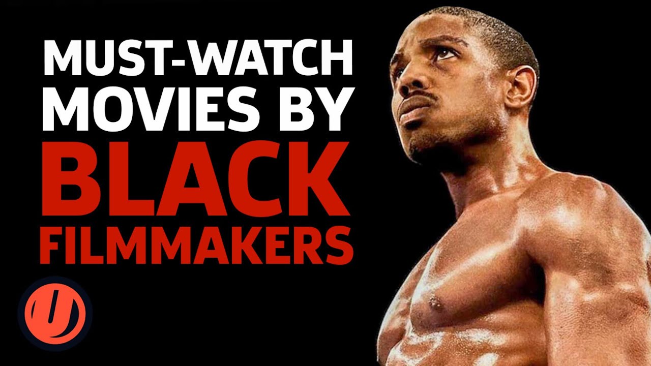 8 Movies By Black Filmmakers To Watch Right Now