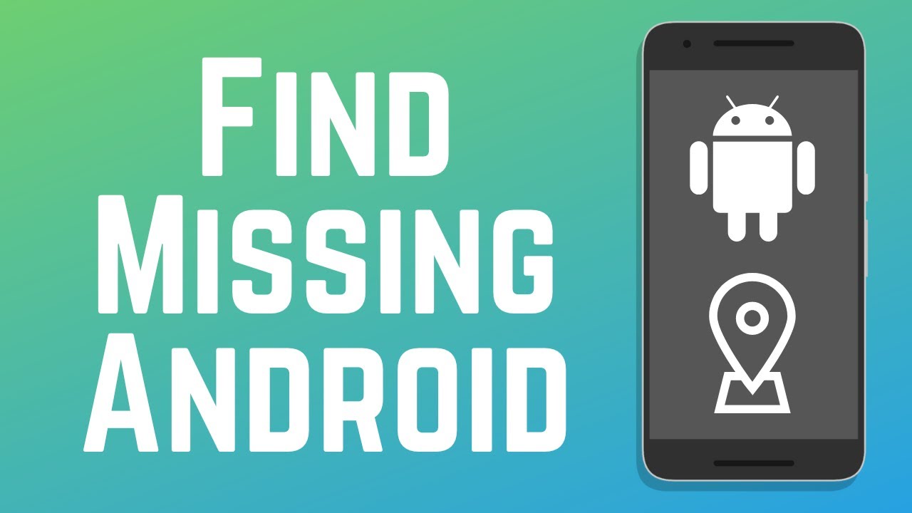 How to Find a Lost or Stolen Android Phone