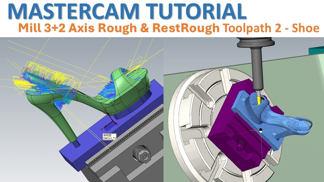 MasterCAM Tutorial 153 | Mill 3+2 Axis Rough & RestRough Toolpath 2 - Shoe