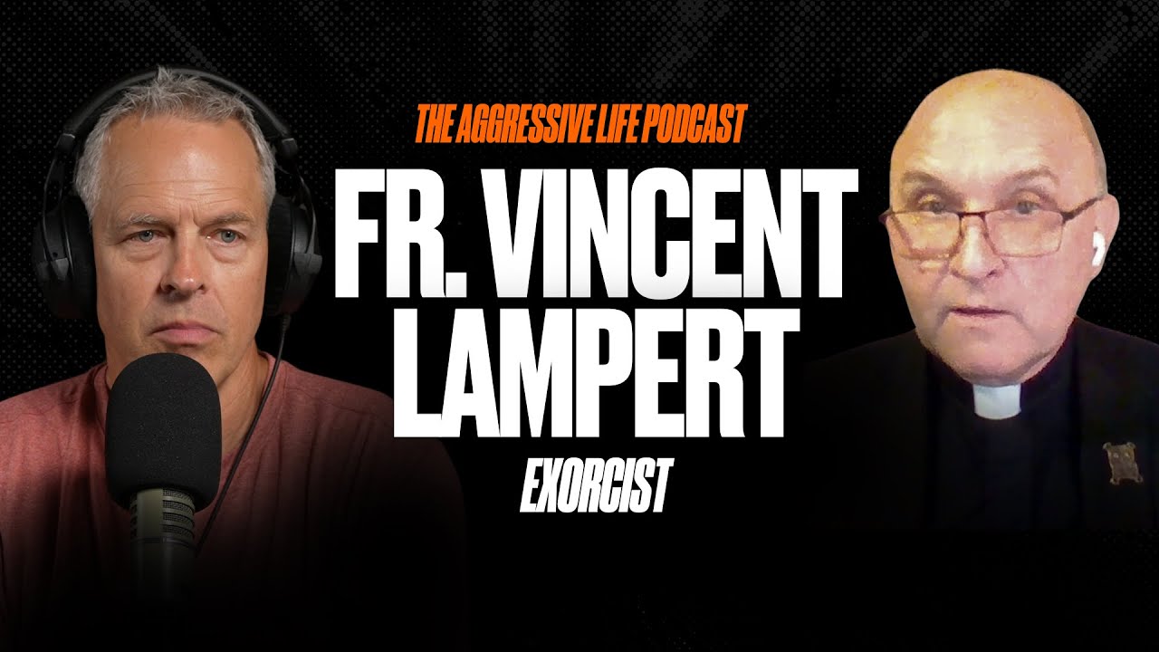 A Real Exorcist Explains Demons, Possession, and Spiritual Warfare with Fr.  Vincent Lampert