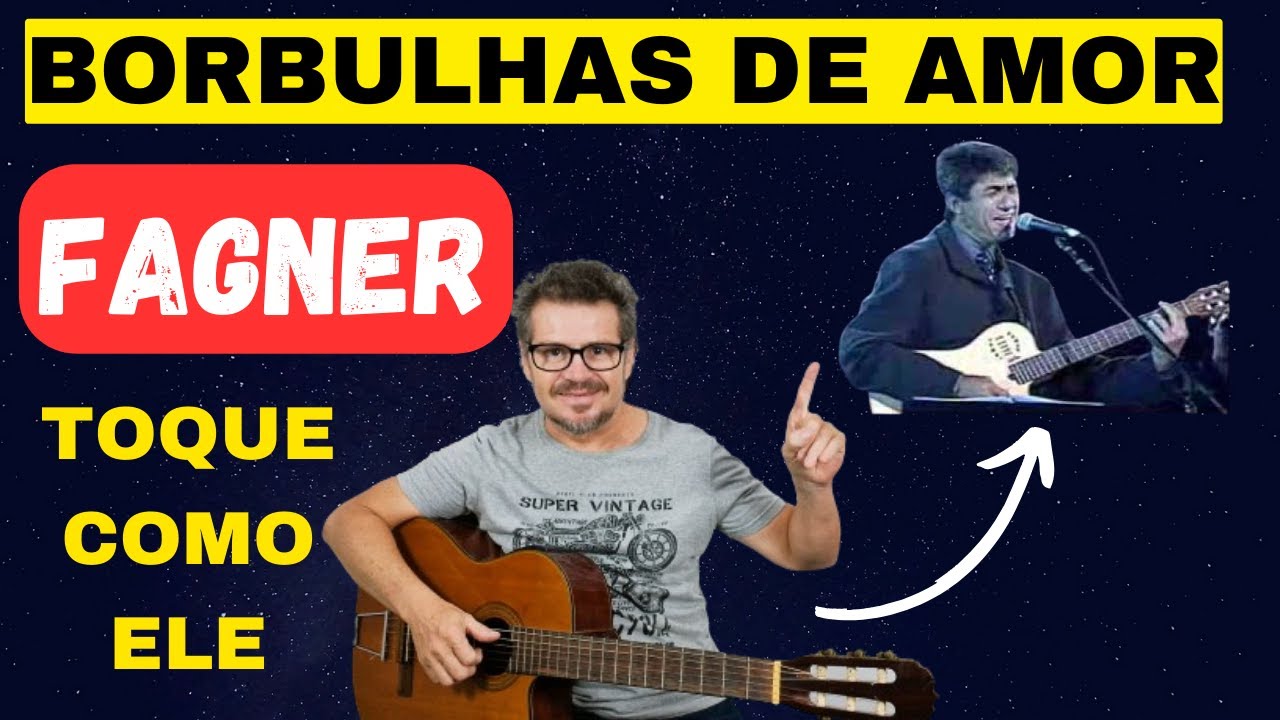🎵COMO TOCAR [ BORBULHAS DE AMOR ] COMO FAGNER TOCA