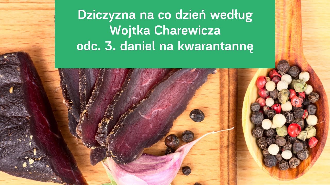 Dziczyzna na co dzień według Wojtka Charewicza, odc. 3 - daniel
