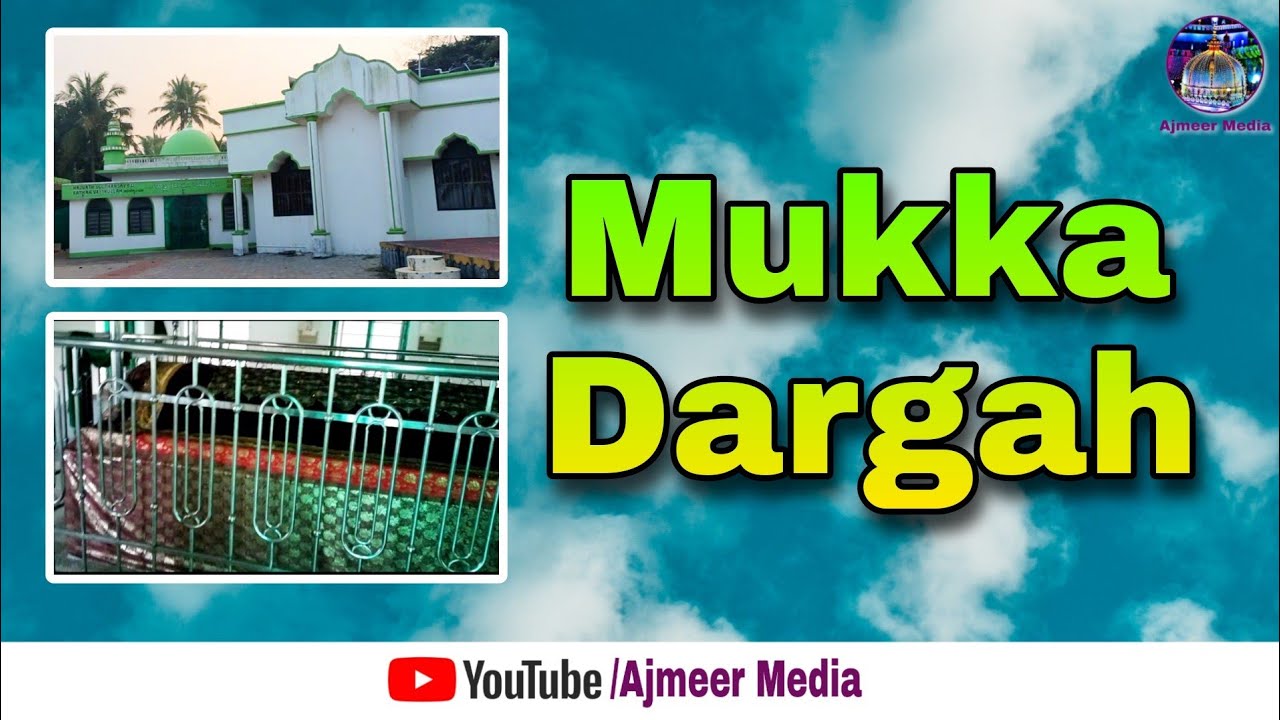 Mukka Dargah Video #dargahsharif #dargah #dargah #islam #islamicvideo #ajmeermedia