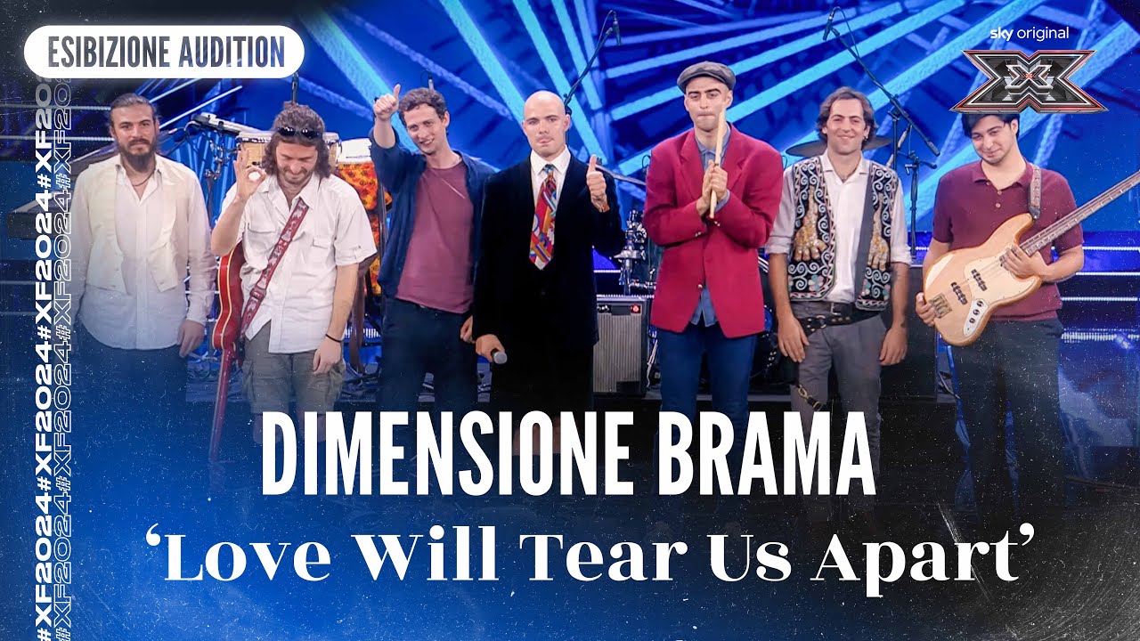 Dimensione Brama | 'Love will tear us apart' | Esibizione Audition | X Factor 2024