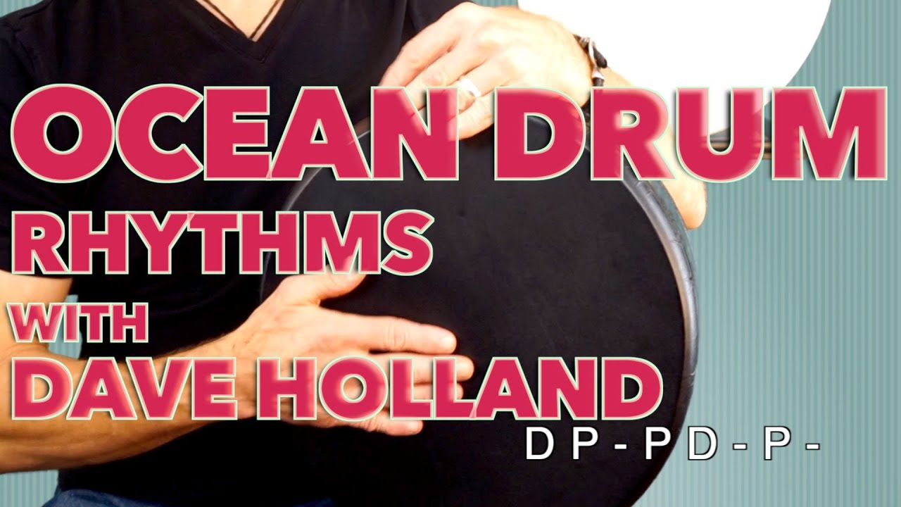 Техники и ритмы игры на барабанах Ocean/Frame с Дэйвом Холландом