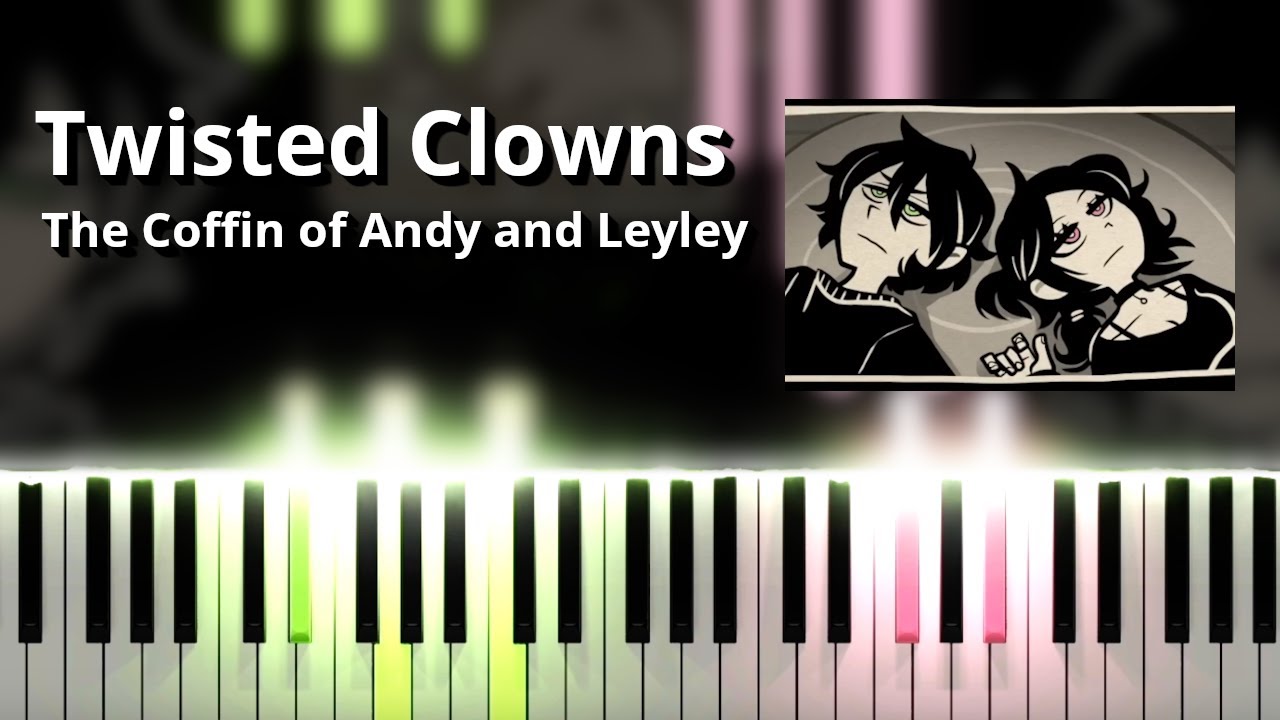Twisted Clowns - The Coffin of Andy and Leyley OST (Piano Tutorial)