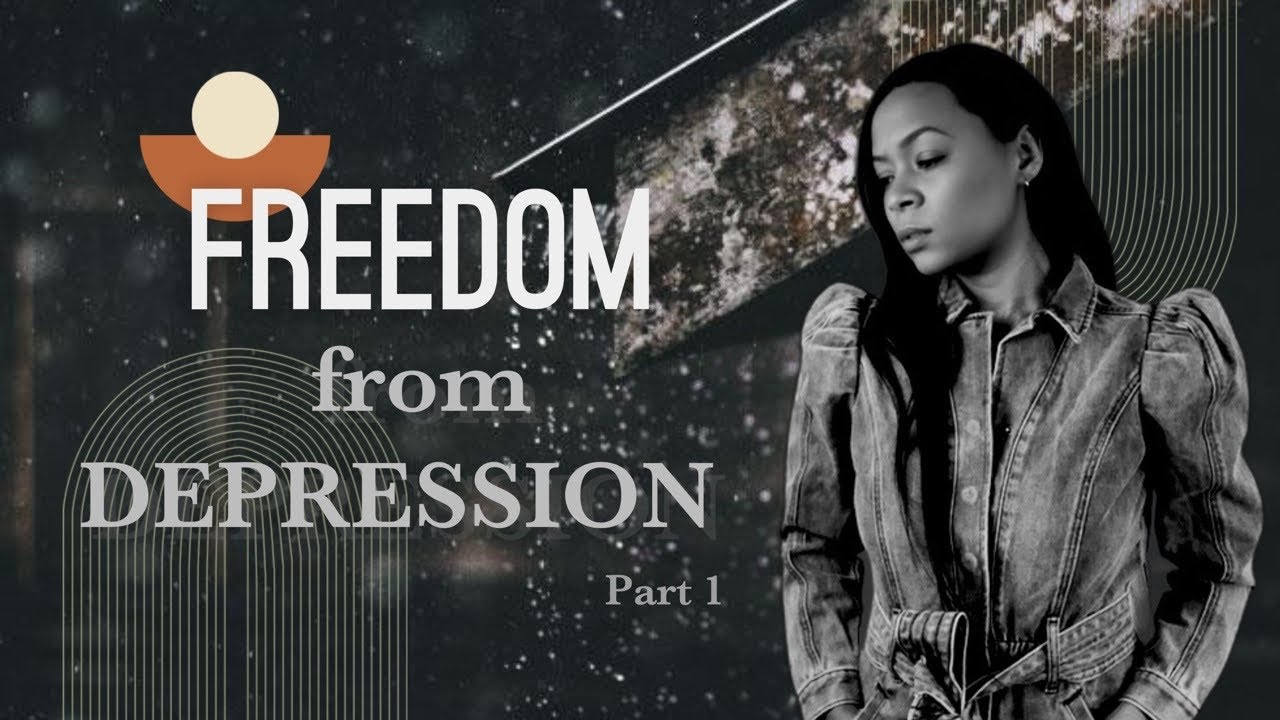 Freedom from Depression Part I