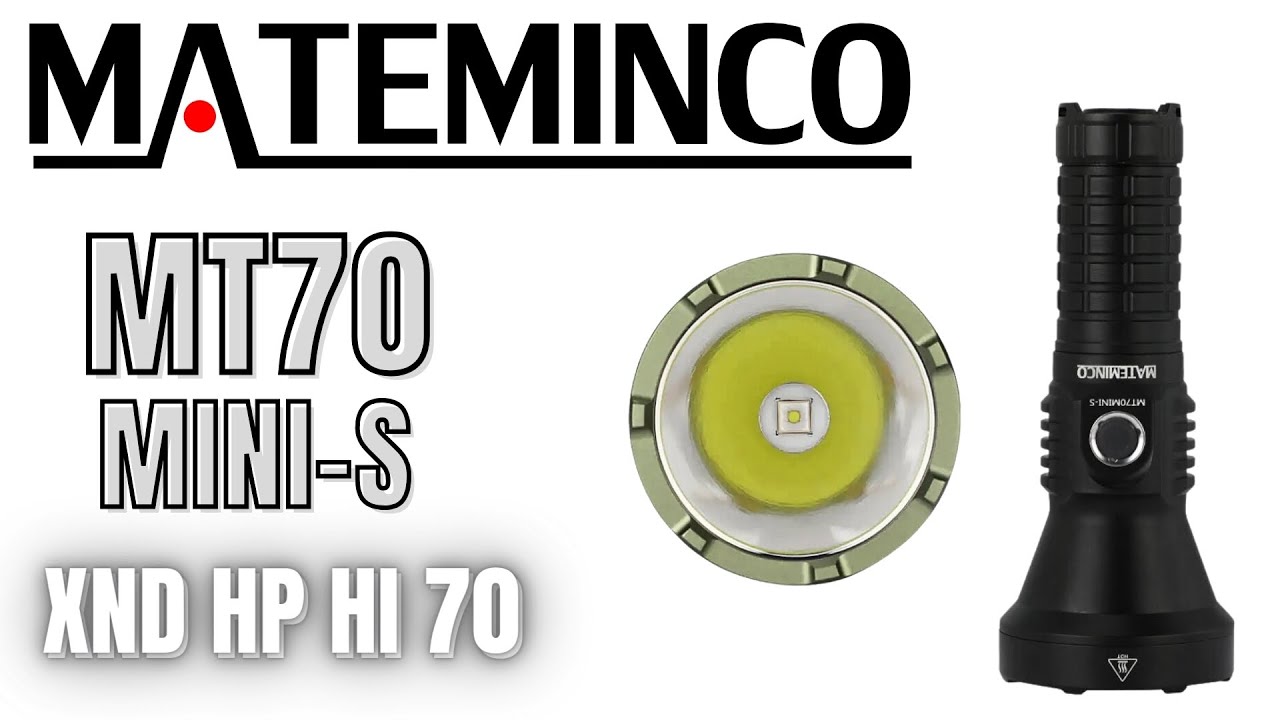 Lanterna Mateminco MT70 Mini-S | LED XND HP HI 70