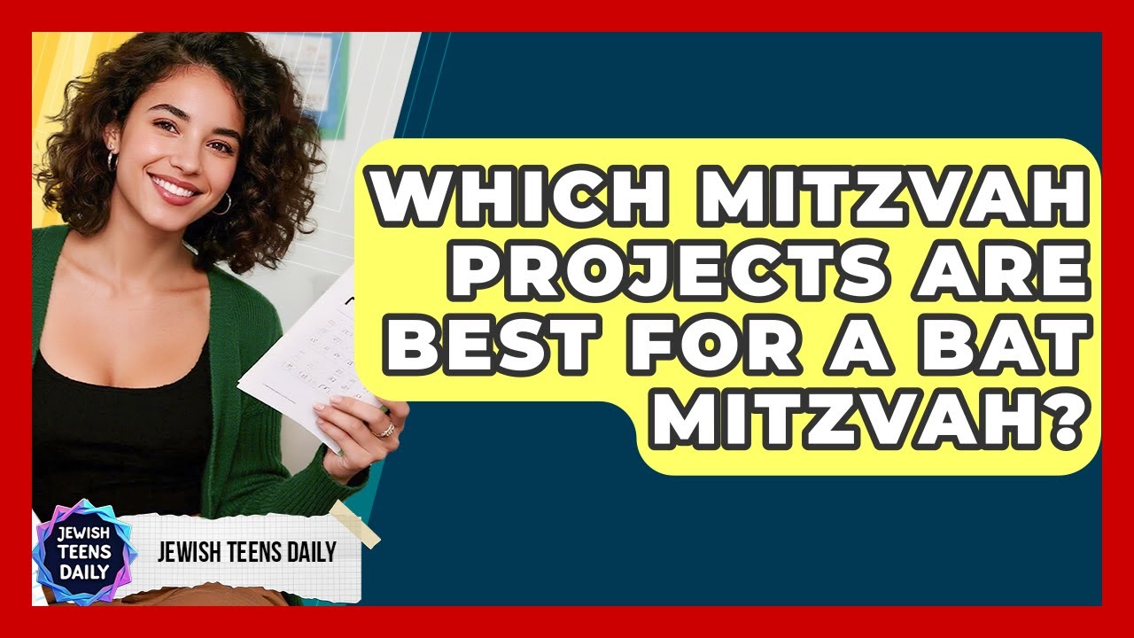 Which Mitzvah Projects Are Best For A Bat Mitzvah? - Jewish Teens Daily