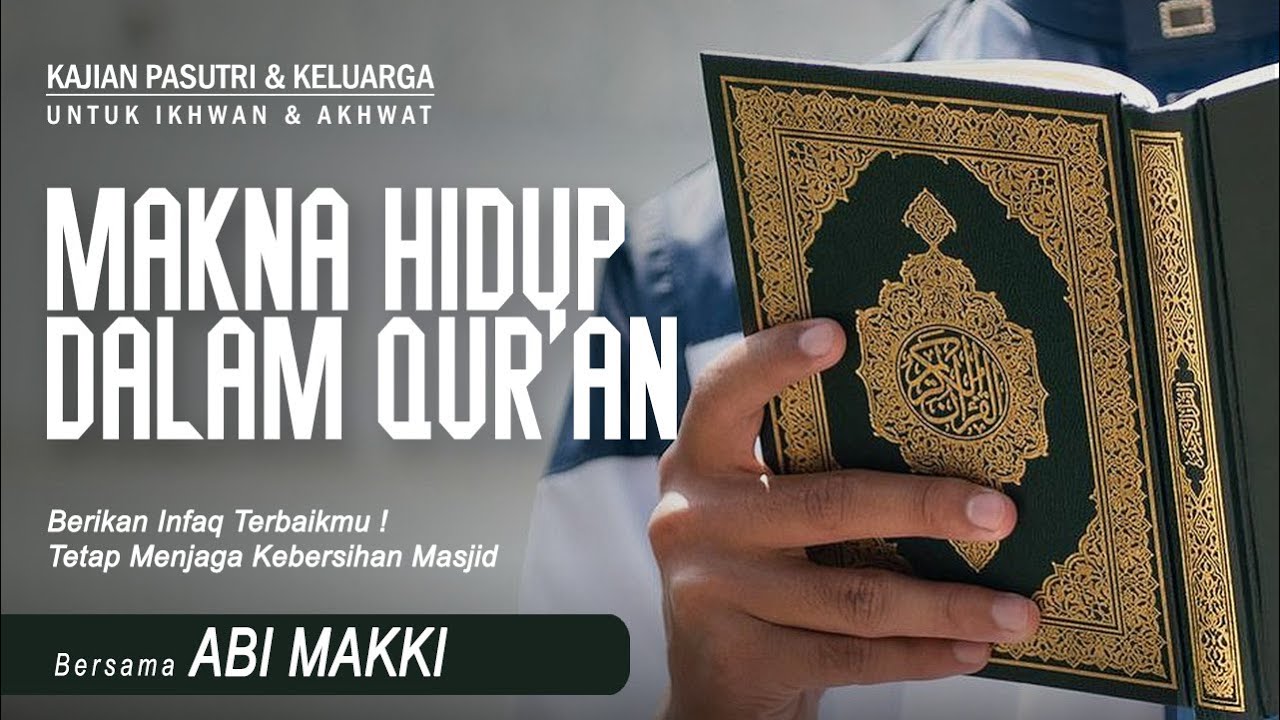 MAKNA HIDUP DALAM AL-QUR'AN | Bersama ABI MAKKI | Kajian PASUTRI & KELUARGA
