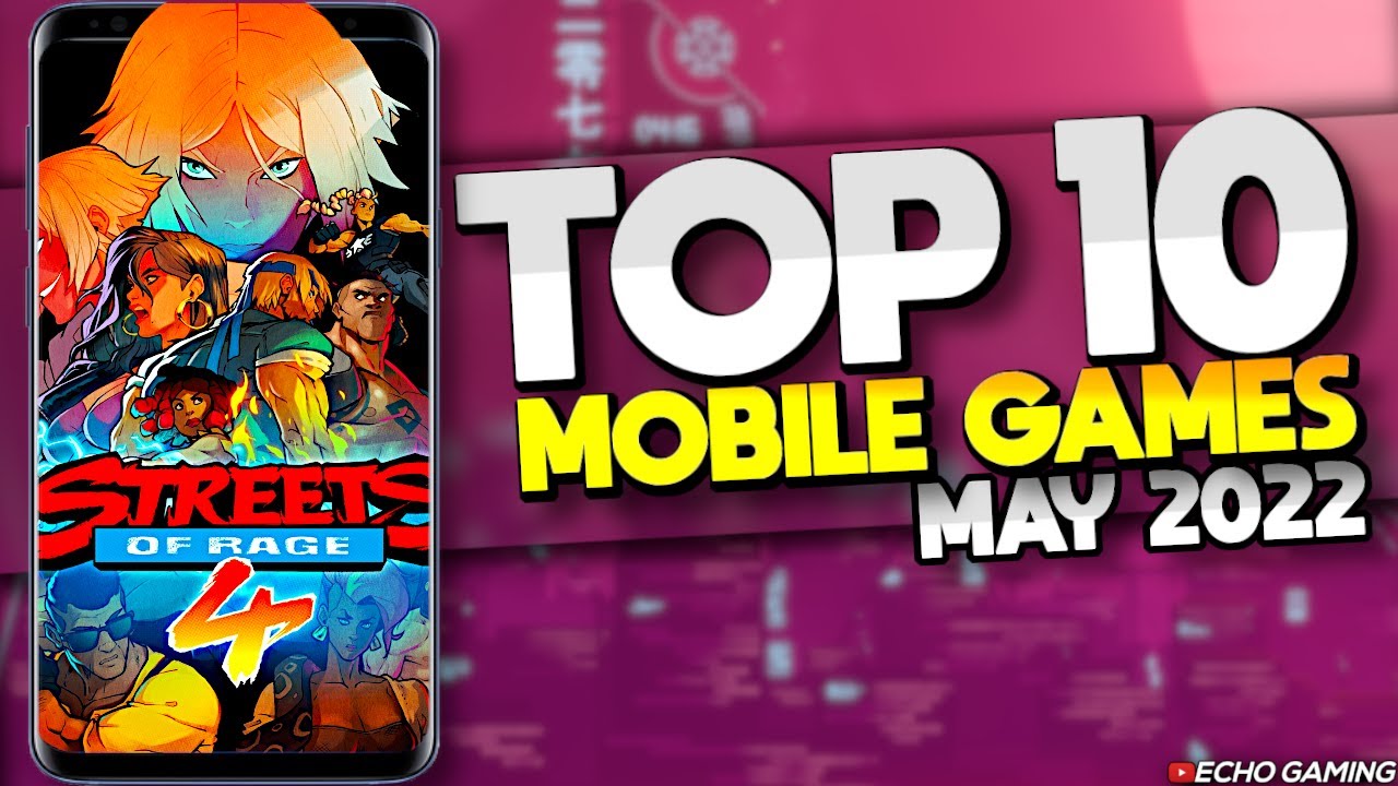 Top 10 Upcoming Mobile Games May 2022