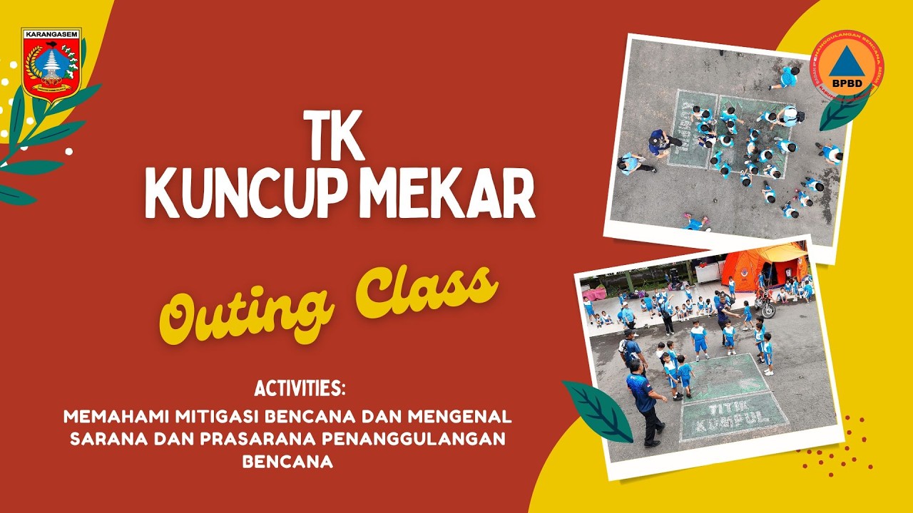OUTING CLASS TK KUNCUP MEKAR MENGENAL MITIGASI, SARANA DAN PRASARANA PENANGGULANGAN BENCANA