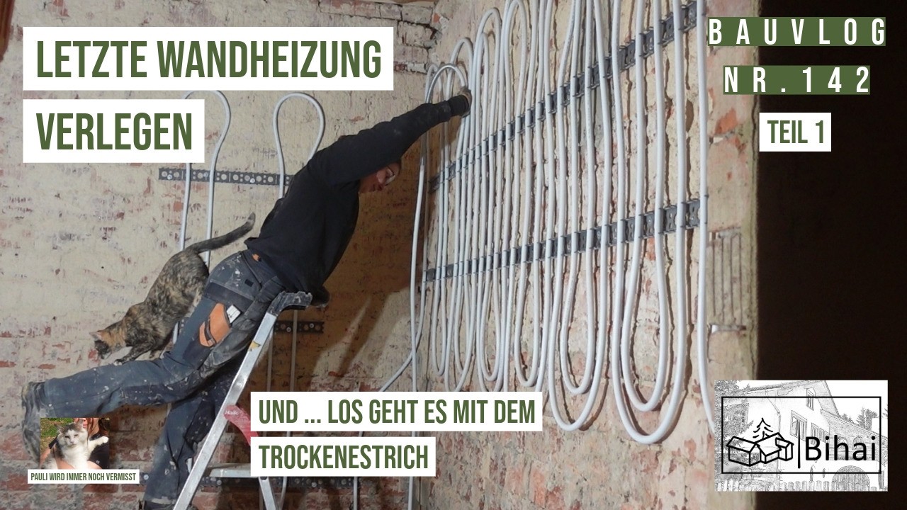 Bauvlog 142  |  Teil 1 - letzte Wandheizung und erster Trockenestrich