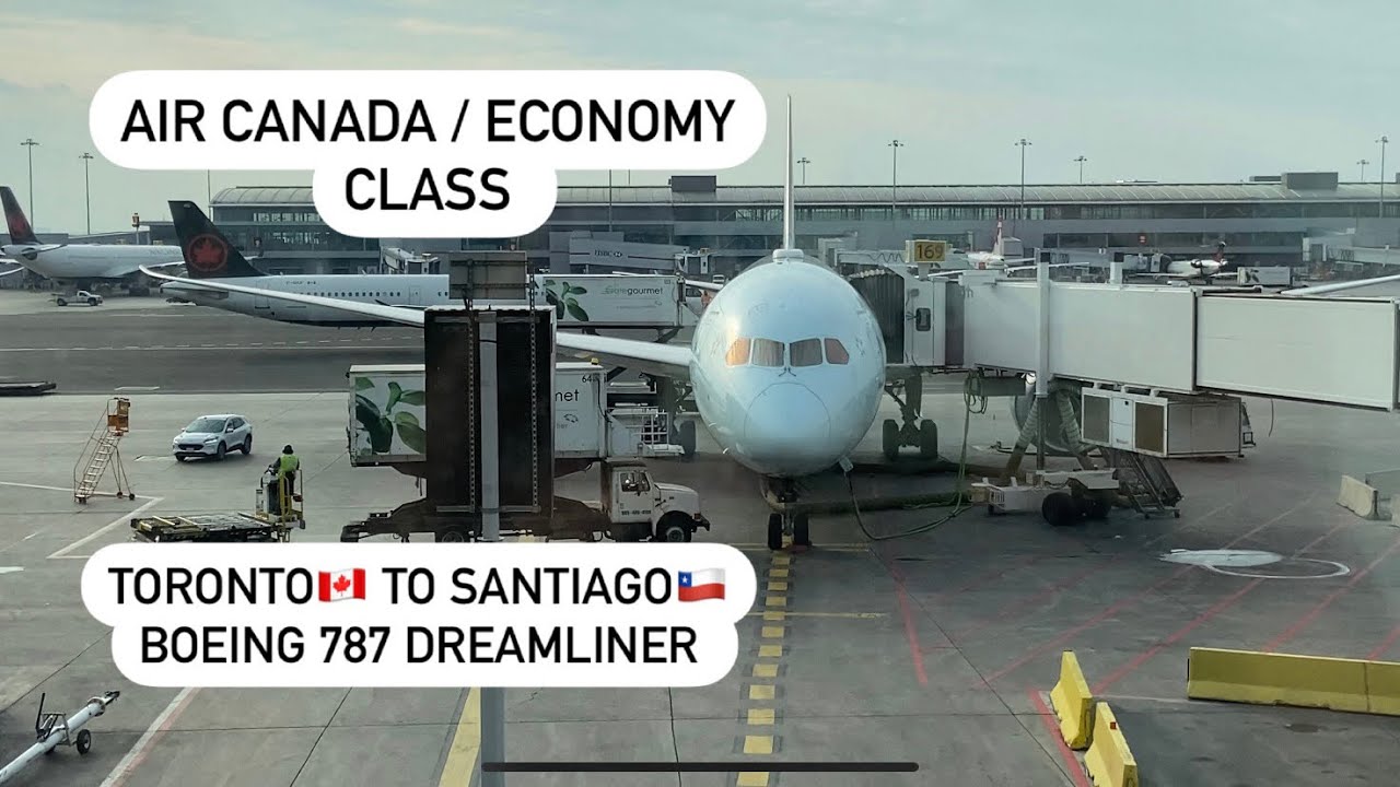 Vuelo de Toronto a Santiago de Chile / Air Canada Economy class / Boeing 787-8