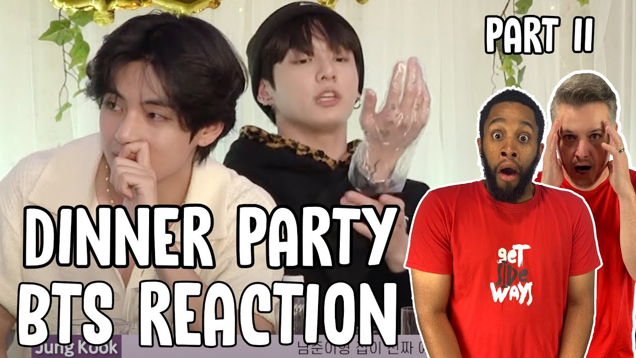 BTS (방탄소년단) BTS Dinner Party Pt.2 | Reaction