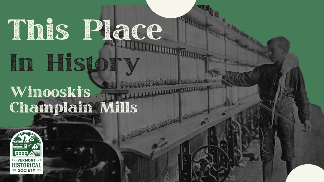 This Place in History: Winooski Mills