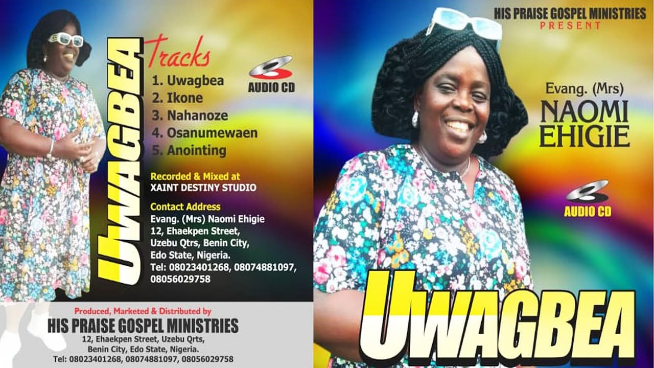 EVANG  NAOMI EHIGIE - Uwagbae Latest Album 2021