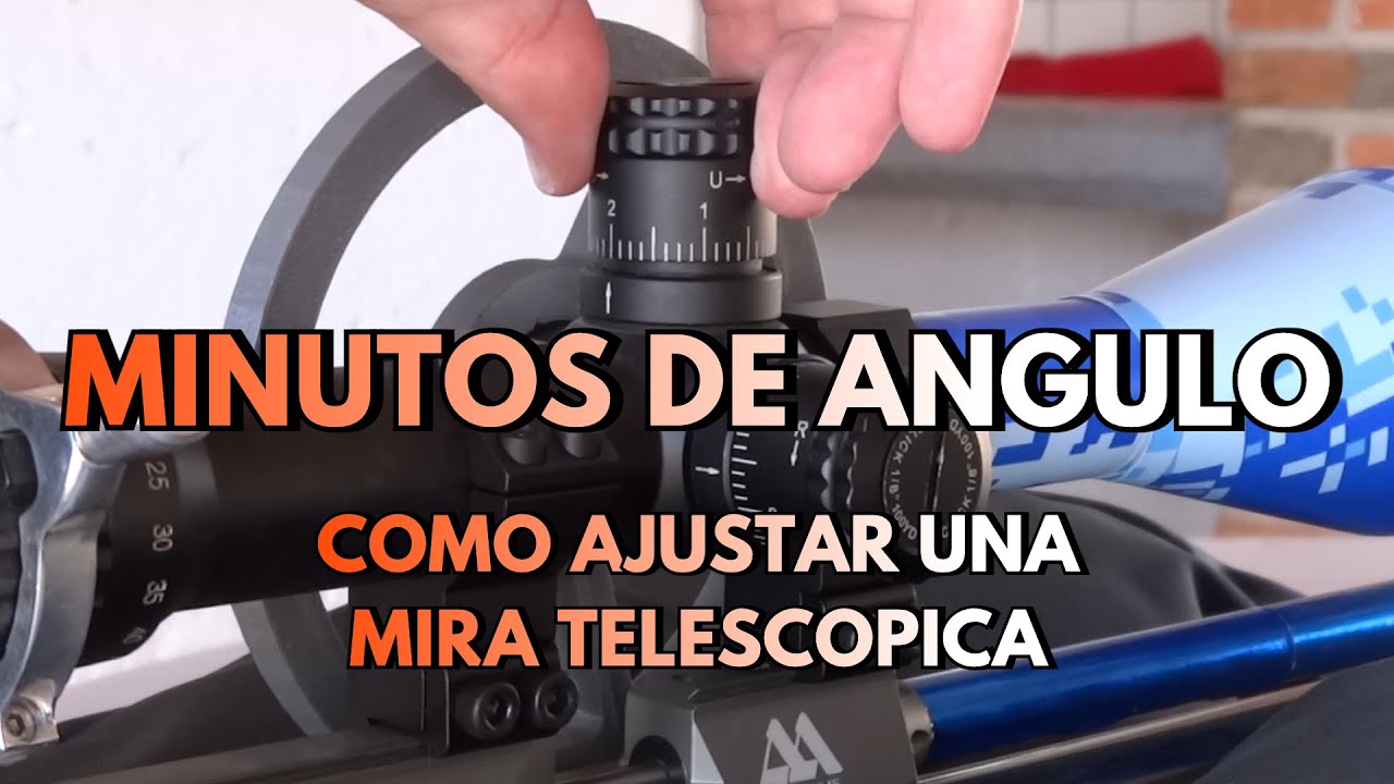 Minutos de Angulo | MOAS : ¿Qué son y cómo utilizarlos en el Tiro Deportivo? Cómo ajustar una Mira