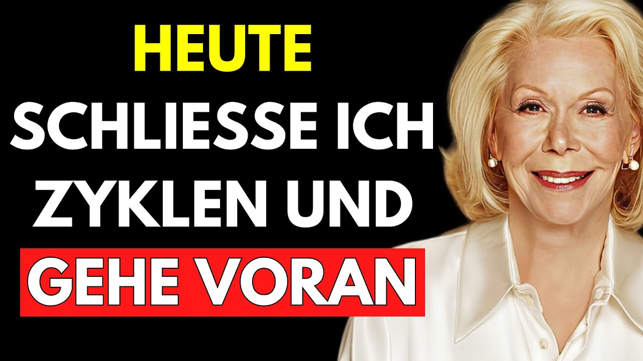 DIE PERFEKTE AFFIRMATION, UM EIN NEUES KAPITEL ZU BEGINNEN - Louise Hay