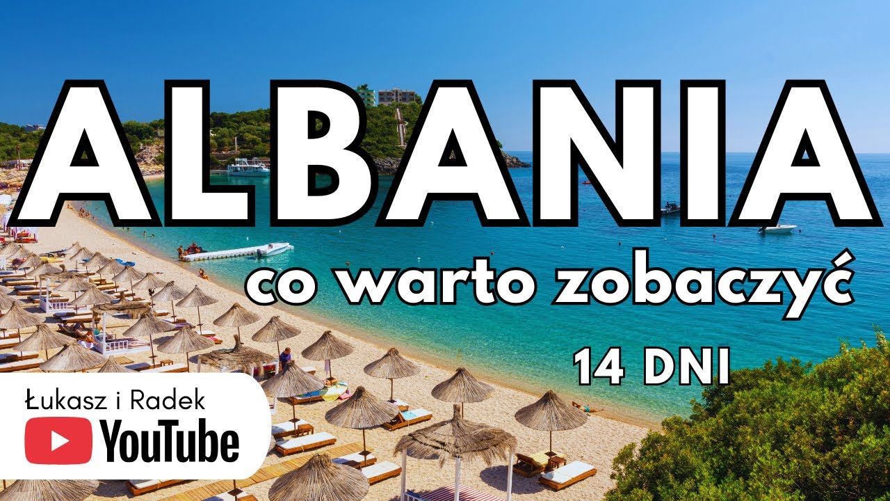 Albania co trzeba zobaczyć? Pełny przewodnik po wszystkich miastach