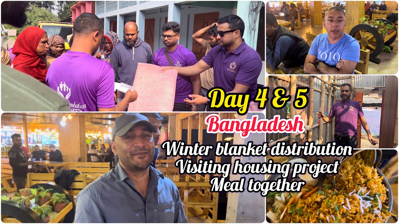 Vlog Day 4 & 5| Bangladesh visit| Greater Sylhet| Distributing blankets & building houses| Meal