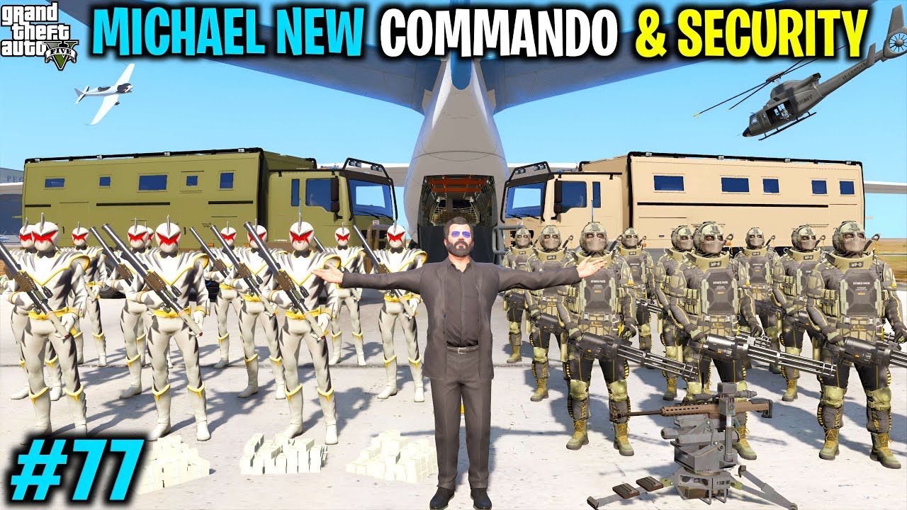 MICHAEL POWERFUL COMMANDO & SECURITY IN LOS SANOTS  | GTA V GAMEPLAY #77