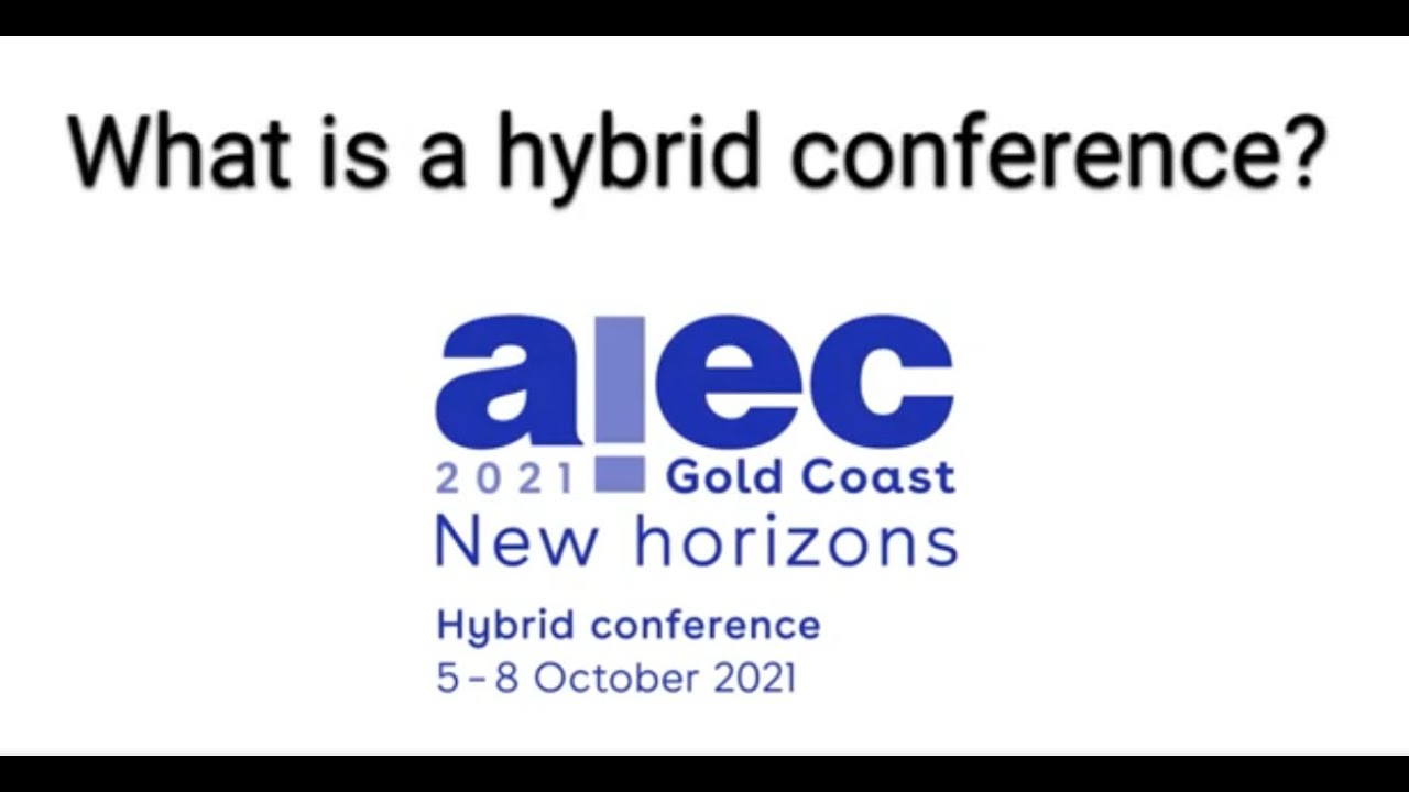 What is a hybrid conference? AIEC2021
