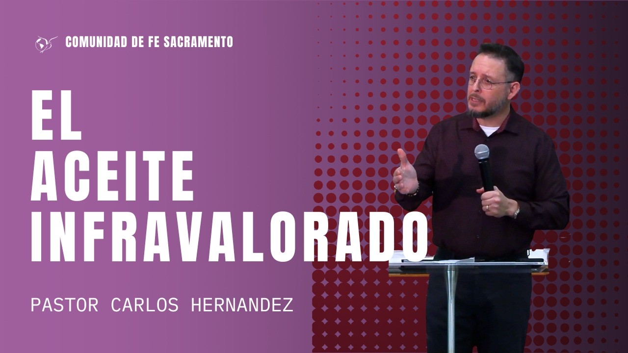 El Aceite Infravalorado/ Pastor Carlos Hernandez