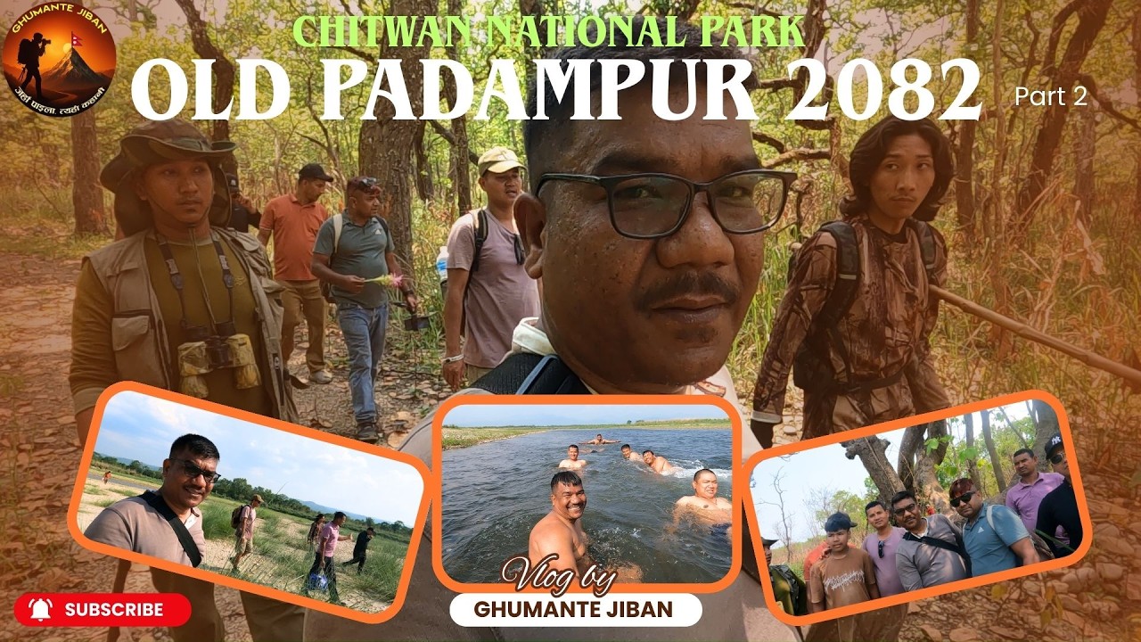 Old Padampur | 22 Year After back padampur | Chitwan National Park Jungle Walk|Ghumante Jiban