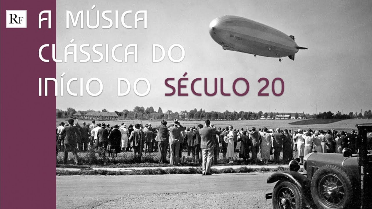 Vamos ouvir a Música Clássica do século 20?
