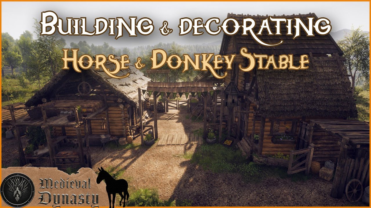Medieval Dynasty ~ Building a horse and donkey stable