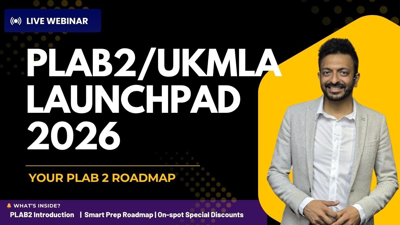 🚀 PLAB 2 / UKMLA LAUNCHPAD 2026 &ndash; WEBINAR RECORDING