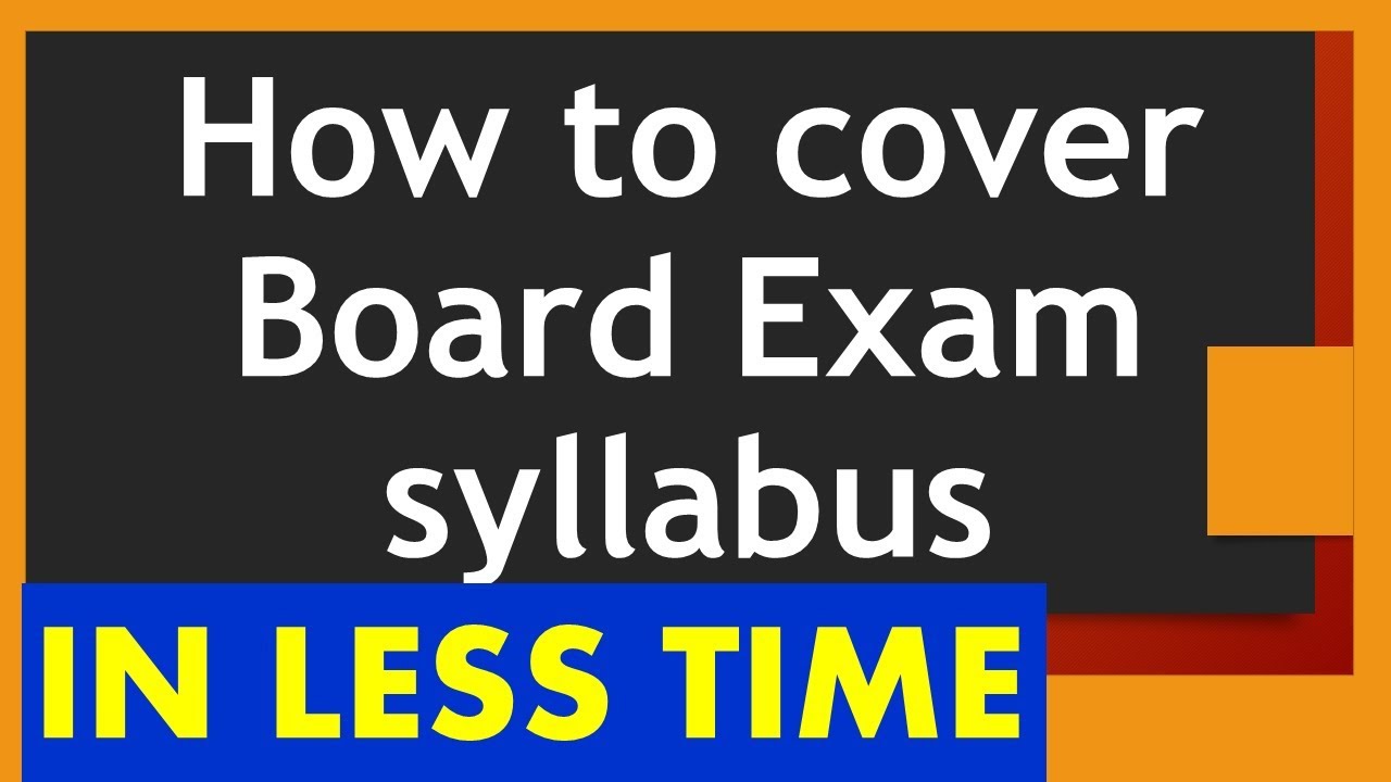 How to cover the Board Exam syllabus in short time?|Tips for Exam Preparation