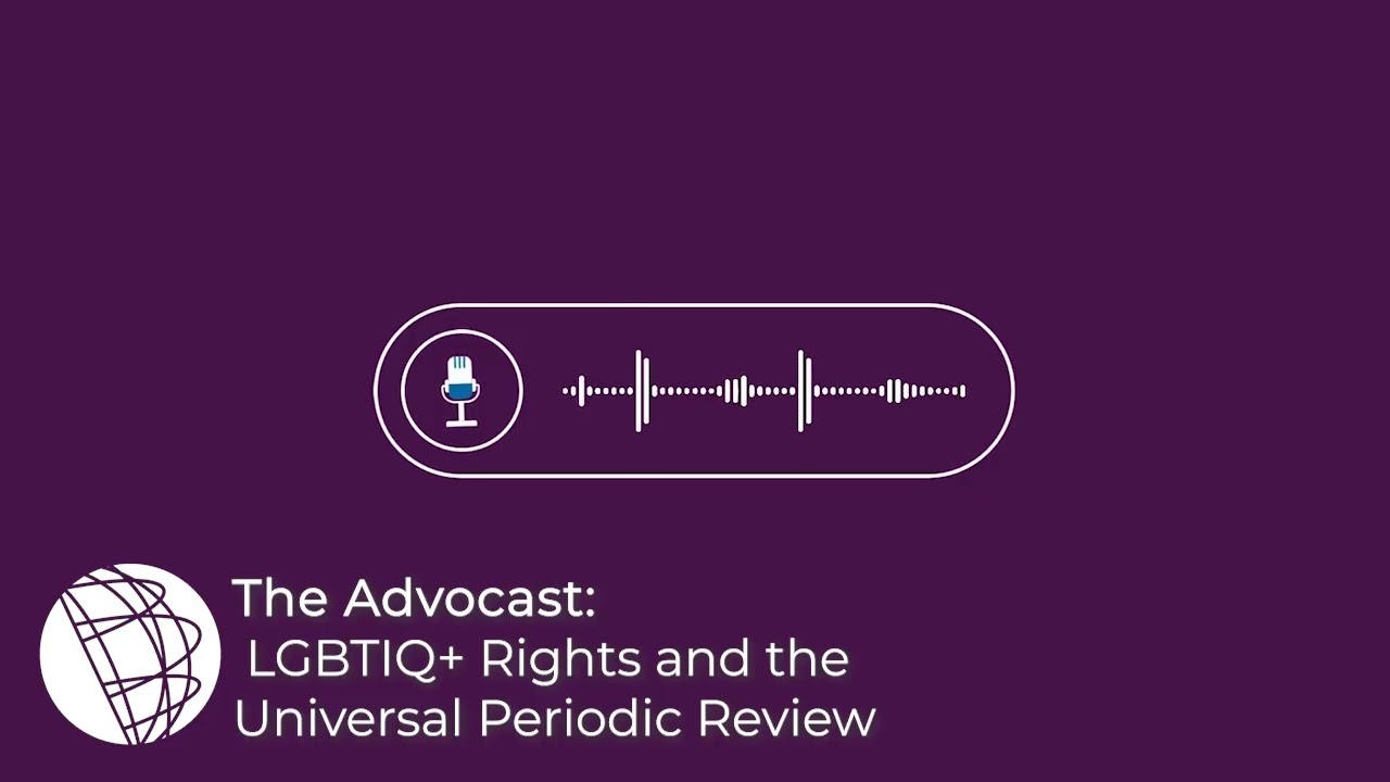 LGBTIQ+ Rights and The Universal Periodic Review